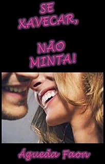 Livro SE XAVECAR, NÃO MINTA