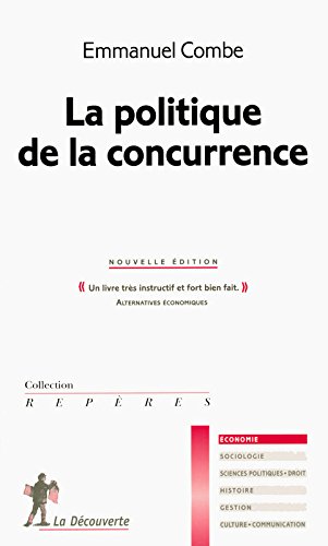 La politique de la concurrence (French Edition) by Emmanuel Combe