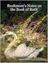 Rushmore's Notes on the Book of Ruth