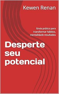 Livro Desperte seu potencial: Envia prático para transformar hábitos, mentalidade resultados