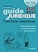 Guide juridique de l'artiste amat by 