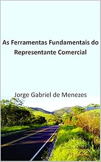 Livro As Ferramentas Fundamentais do Representante Comercial (Manual 01 Livro 1)