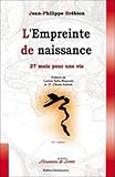 L'Empreinte de naissance : Vingt-sept mois pour une vie by