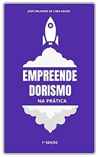 Livro Empreendedorismo na prática: Ferramentas e métodos para tirar sua ideia do papel