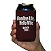 VictoryStore Can and Beverage Coolers: Bachelor Party Can Coolers “Goodbye Life, Hello Wife” Bachelor Can Coolers - 6pc