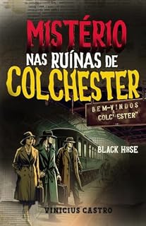 Livro Mistério nas ruínas de Colchester: Black Horse (Nossas primeiras investigações sinistras. Livro 1)
