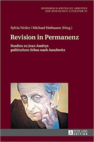 Amazon Com Revision In Permanenz Studien Zu Jean Amerys Politischem Ethos Nach Auschwitz Historisch Kritische Arbeiten Zur Deutschen Literatur German Edition 9783631668290 Esau Miriam Weiler Sylvia Hofmann Michael Books