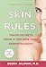 Skin Rules: Trade Secrets from a Top New York Dermatologist primary
