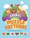 Animal Scroll Saw Puzzle Patterns by Jessica Wood, David A Wood