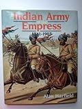 The Indian Army of the Empress : 1861-1903, Harfield, Alan, 0946771030
