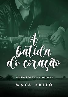 Livro A Batida do Coração (Os Sons da Vida Livro 2)