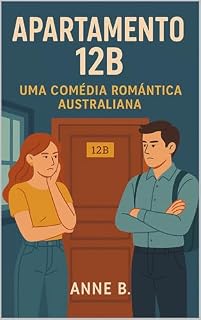 Livro Apartamento 12B: Reviravoltas e Confissões: Uma Comédia Romântica Universitária na Austrália