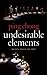 Undesirable Elements: Real People, Real Lives, Real Theater