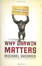 Why Darwin Matters: The Case Against Intelligent Design