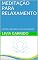 Livro MEDITAÇÃO PARA RELAXAMENTO: Entenda a filosofia por trás da meditação