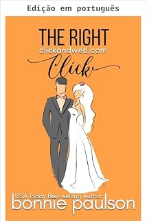 Livro O clique certo (Série CliqueECase.com Livro 7)