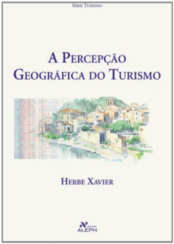 Livro A Percepção Geografica Do Turismo