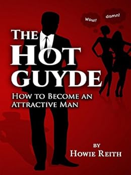 The Hot Guyde Howard Reith