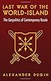 Last War of the World-Island: The Geopolitics of Contemporary Russia