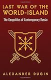 Last War of the World-Island: The Geopolitics of Contemporary Russia