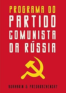 Livro O Programa do Partido Comunista Russo: Terceira e última parte da obra O ABC do Comunismo