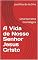 Livro A Vida de Nosso Senhor Jesus Cristo: Uma Narrativa Cronológica