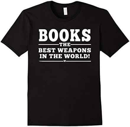 books the best weapins in the world tshirt