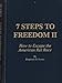 7 Steps to Freedom II: How to Escape the American Rat Race