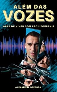 Livro Além das Vozes: A Arte de Viver com Esquizofrenia