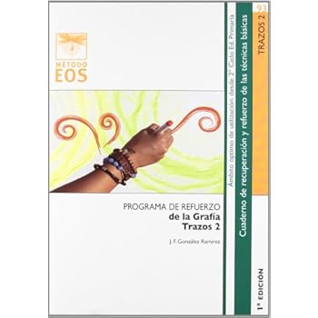 TRAZOS 2: Programa de refuerzo de la grafía (Método EOS) TRAZOS 2: Programa de refuerzo de la grafía (Método EOS)
