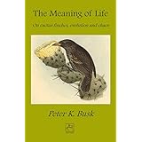 The Meaning of Life: On Cactus Finches, Evolution and Chaos