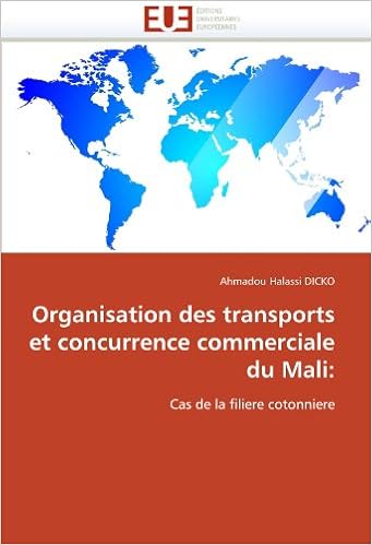 Organisation Des Transports Et Concurrence Commerciale Du Mali Cas De La Filiere Cotonniere Pdf Telecharger Reuwardspekatsislamp