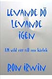 Levande dö levande igen (Swedish Edition) by Ron Irwin