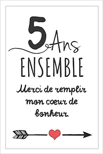 5 Ans Ensemble Carnet De Notes Idee Cadeau Noces De Bois Pour Femme Pour Homme Pour Celebrer Votre Union French Edition Publishing Elise Moon Amazon Com Books