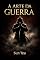 Livro A Arte da Guerra - Adaptação ao Português Moderno (Traduzido)