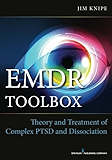 EMDR Toolbox: Theory and Treatment of Complex PTSD and Dissociation