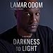 Darkness to Light: A Memoir by