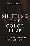 Front cover for the book Shifting the Color Line by Robert C. Lieberman