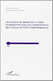 Les  effets du droit de l'Union européenne sur les compétences des collectivités territoriales