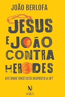 Livro Jesus e João contra Herodes: Até onde você está disposta a ir?