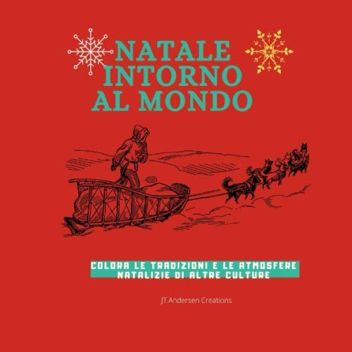 Disegni Di Natale Per Bambini Di 9 Anni.Natale Intorno Al Mondo Colora Le Tradizioni Natalizie Di Paesi Diversi Album Per Bambini 3 9 Anni Italian Edition Creations Jt Andersen 9781712989937 Amazon Com Books