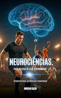 Livro Neurociências para atletas de alta performance : Exercícios práticos mentais
