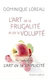 L'Art de la frugalité et de la volupte (French Edition) by