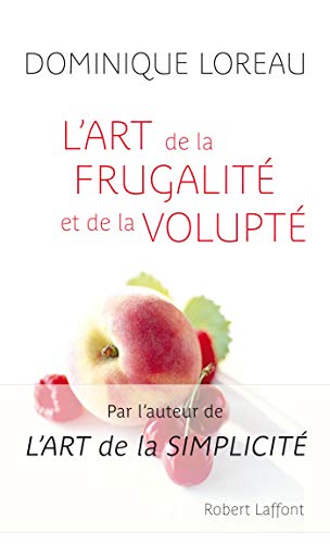 L'Art de la frugalité et de la volupte (French Edition) by Dominique LOREAU