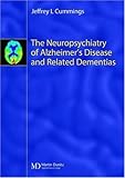 The Neuropsychiatry of Alzheimer's Disease and Related Dementias by Jeffrey L. Cummings (2003-01-16) by 