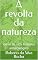 Livro A revolta da natureza: estilo de vida humano antiecológico
