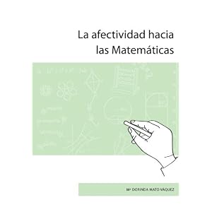La afectividad hacia las Matemáticas (Spanish Edition)