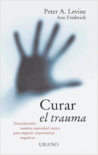 Curar El Trauma Crecimiento Personal Spanish Edition Levine Peter 9788479533250 Amazon Com Books