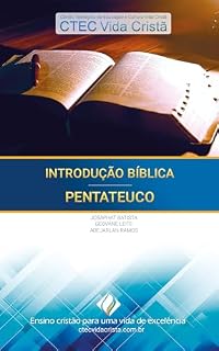Livro Introdução Bíblica e Pentateuco (Curso Avançado de Teologia Vida Cristã)