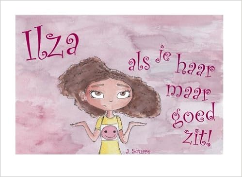 ilza als je haar maar goed zit